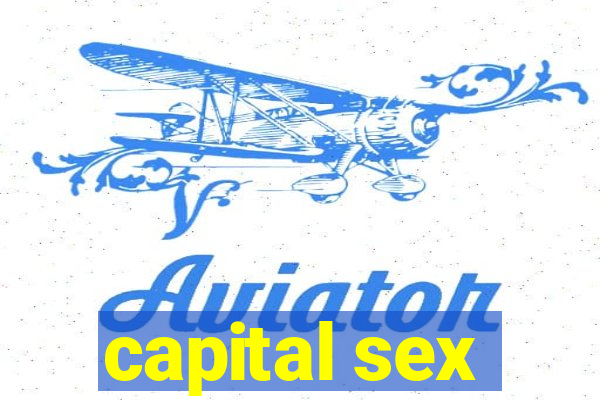 capital sex